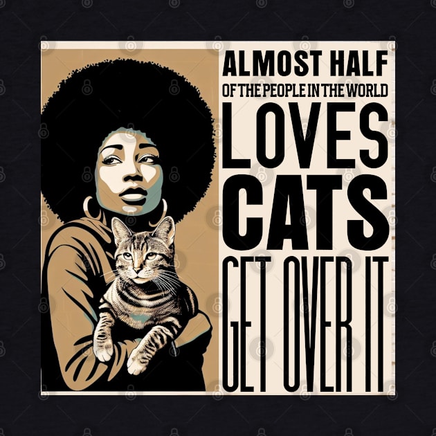 Almost half of the people in the world love cats, Get Over It: Vintage Cat Lover's Portrait in Black, Brown, and Beige by PopArtyParty